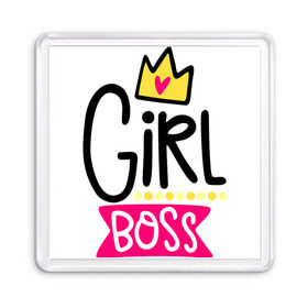 Магнит 55*55 с принтом Girl Boss , Пластик | Размер: 65*65 мм; Размер печати: 55*55 мм | девочка | девчачья