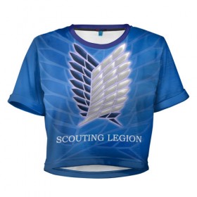 Женская футболка 3D укороченная с принтом Scouting Legion , 100% полиэстер | круглая горловина, длина футболки до линии талии, рукава с отворотами | attack on titan | wings | атака титанов | крылья свободы