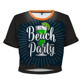 Женская футболка 3D укороченная с принтом Beach Party , 100% полиэстер | круглая горловина, длина футболки до линии талии, рукава с отворотами | 