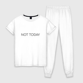 Женская пижама хлопок с принтом not today , 100% хлопок | брюки и футболка прямого кроя, без карманов, на брюках мягкая резинка на поясе и по низу штанин | not today