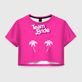 Женская футболка 3D укороченная с принтом Team Bride 1 , 100% полиэстер | круглая горловина, длина футболки до линии талии, рукава с отворотами | badgirl | barbie | beach party | beaches | bride | crew | girl | girlfriends | henparty | pink | power | princess | real girls | superbride | team | девичник | для влюбленных | для подруг | замуж | море | невеста | отдых | пляж | пляжная вечеринка | подру