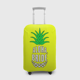 Чехол для чемодана 3D с принтом Aloha, Bride! , 86% полиэфир, 14% спандекс | двустороннее нанесение принта, прорези для ручек и колес | aloha | beaches | bride | ананас | девичник | невеста | пляж | пляжная вечеринка | тропики | фрукты