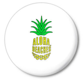 Значок с принтом Aloha, Beachess ,  металл | круглая форма, металлическая застежка в виде булавки | aloha | beaches | bride | ананас | девичник | невеста | пляж | пляжная вечеринка | тропики | фрукты