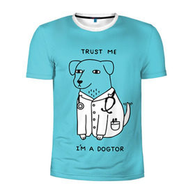 Мужская футболка 3D спортивная с принтом Trust me , 100% полиэстер с улучшенными характеристиками | приталенный силуэт, круглая горловина, широкие плечи, сужается к линии бедра | Тематика изображения на принте: doctor | dogtor | trust me | верь мне | врач | доктор | медик | медицина | собака