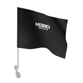 Флаг для автомобиля с принтом METRO: Exodus , 100% полиэстер | Размер: 30*21 см | horror | metro | metro 2033 | redux | игра | метро | хоррор