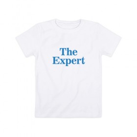 Детская футболка хлопок с принтом Эксперт , 100% хлопок | круглый вырез горловины, полуприлегающий силуэт, длина до линии бедер | the expert | президент | сша | эксперт