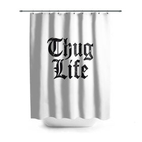 Штора 3D для ванной с принтом Thug Life , 100% полиэстер | плотность материала — 100 г/м2. Стандартный размер — 146 см х 180 см. По верхнему краю — пластиковые люверсы для креплений. В комплекте 10 пластиковых колец | 2pac | amaru | life | shakur | thug | thung | tupac