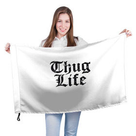 Флаг 3D с принтом Thug Life , 100% полиэстер | плотность ткани — 95 г/м2, размер — 67 х 109 см. Принт наносится с одной стороны | 2pac | amaru | life | shakur | thug | thung | tupac