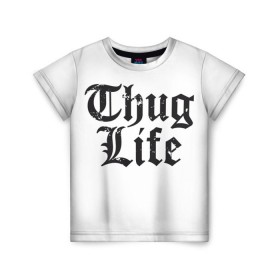 Детская футболка 3D с принтом Thug Life , 100% гипоаллергенный полиэфир | прямой крой, круглый вырез горловины, длина до линии бедер, чуть спущенное плечо, ткань немного тянется | Тематика изображения на принте: 2pac | amaru | life | shakur | thug | thung | tupac