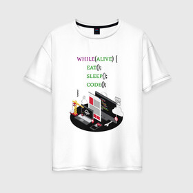 Женская футболка хлопок Oversize с принтом Code while alive , 100% хлопок | свободный крой, круглый ворот, спущенный рукав, длина до линии бедер
 | code | dev | developer | development | lifestyle | код | программа | программирование | программист | разработка | разработчик | стиль жизни