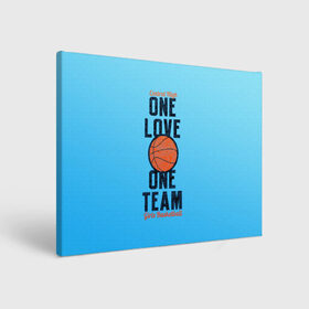 Холст прямоугольный с принтом Одна любовь, одна команда , 100% ПВХ |  | Тематика изображения на принте: basketball | love | team | мяч