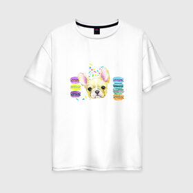 Женская футболка хлопок Oversize с принтом Бульдожка , 100% хлопок | свободный крой, круглый ворот, спущенный рукав, длина до линии бедер
 | sweet | бульдог | макарон | макаронс | макарун | макарунс | пончик | пончики | посыпушка | сладости | французский бульдог