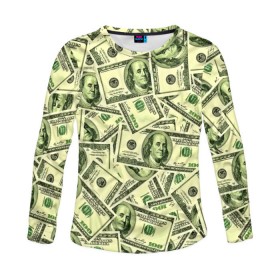 Женский лонгслив 3D с принтом Benjamin Franklin , 100% полиэстер | длинные рукава, круглый вырез горловины, полуприлегающий силуэт | 3d | benjamin franklin | америка | богатство | валюта | денежные купюры | деньги | доллар | зеленые | сша | текстуры