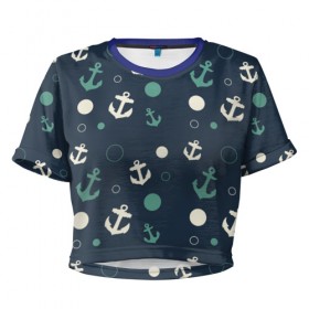 Женская футболка 3D укороченная с принтом Морская , 100% полиэстер | круглая горловина, длина футболки до линии талии, рукава с отворотами | вода | лето | море | океан | отдых | синий | темный | узор | якорь