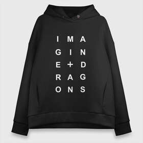 Женское худи Oversize хлопок с принтом Imagine Dragons , френч-терри — 70% хлопок, 30% полиэстер. Мягкий теплый начес внутри —100% хлопок | боковые карманы, эластичные манжеты и нижняя кромка, капюшон на магнитной кнопке | imagine dragons