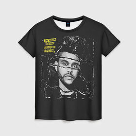 Женская футболка 3D с принтом The Weeknd , 100% полиэфир ( синтетическое хлопкоподобное полотно) | прямой крой, круглый вырез горловины, длина до линии бедер | the weeknd | викенд | тесфайе | уикенд