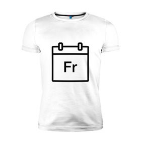 Мужская футболка премиум с принтом Фублока Fr , 92% хлопок, 8% лайкра | приталенный силуэт, круглый вырез ворота, длина до линии бедра, короткий рукав | fr | пт | пятница