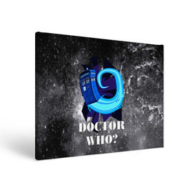 Холст прямоугольный с принтом Doctor who? , 100% ПВХ |  | Тематика изображения на принте: 3d | арт | доктор кто | звезды | космос | надпись | сериал | фильмы