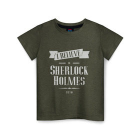 Детская футболка хлопок с принтом Sherlock Holmes , 100% хлопок | круглый вырез горловины, полуприлегающий силуэт, длина до линии бедер | Тематика изображения на принте: 221b | believe | detective | holmes | london england | sherlock | англия | бенедикт | ватсон | верю | детектив | доктор | камбербэтч | лондон | мориарти | сериал | холмс | шерлок