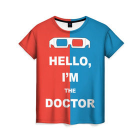 Женская футболка 3D с принтом I`m the Doctor , 100% полиэфир ( синтетическое хлопкоподобное полотно) | прямой крой, круглый вырез горловины, длина до линии бедер | арт | доктор кто | надпись | сериал | тардис | фильмы | я доктор