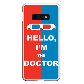 Чехол для Samsung S10E с принтом Im the Doctor , Силикон | Область печати: задняя сторона чехла, без боковых панелей | арт | доктор кто | надпись | сериал | тардис | фильмы | я доктор