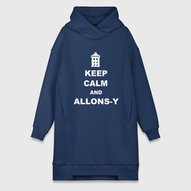 Платье-худи хлопок с принтом Keep calm and allons y ,  |  | keep calm | арт | доктор кто | надпись | сериал | сохраняйте спокойствие | тардис | фильмы