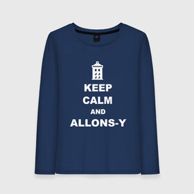 Женский лонгслив хлопок с принтом Keep calm and allons-y , 100% хлопок |  | keep calm | арт | доктор кто | надпись | сериал | сохраняйте спокойствие | тардис | фильмы