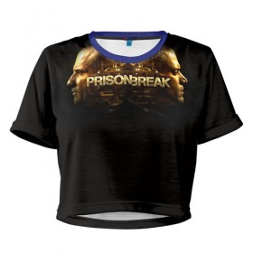 Женская футболка 3D укороченная с принтом Prison break 2 , 100% полиэстер | круглая горловина, длина футболки до линии талии, рукава с отворотами | prison break | побег | сериал