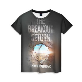 Женская футболка 3D с принтом Prison break 8 , 100% полиэфир ( синтетическое хлопкоподобное полотно) | прямой крой, круглый вырез горловины, длина до линии бедер | prison break | побег | сериал