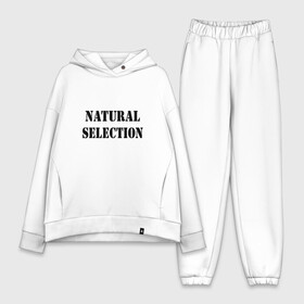 Женский костюм хлопок Oversize с принтом Natural Selection ,  |  | natural | надпись