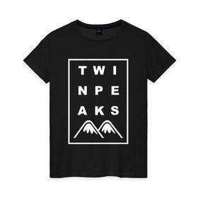 Женская футболка хлопок с принтом Twin Peaks , 100% хлопок | прямой крой, круглый вырез горловины, длина до линии бедер, слегка спущенное плечо | арт | сериал | твин пикс | фильмы
