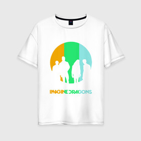 Женская футболка хлопок Oversize с принтом Imagine Dragons , 100% хлопок | свободный крой, круглый ворот, спущенный рукав, длина до линии бедер
 | imagine dragons