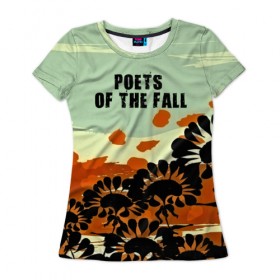 Женская футболка 3D с принтом Poets of the fall , 100% полиэфир ( синтетическое хлопкоподобное полотно) | прямой крой, круглый вырез горловины, длина до линии бедер | rock | альтернатива | музыка | поэты