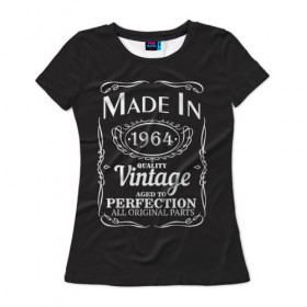 Женская футболка 3D с принтом Сделано в 1964 , 100% полиэфир ( синтетическое хлопкоподобное полотно) | прямой крой, круглый вырез горловины, длина до линии бедер | 1964 | винтаж | год рождения | дата | надпись | сделано