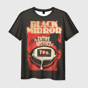 Мужская футболка 3D с принтом Black Mirror , 100% полиэфир | прямой крой, круглый вырез горловины, длина до линии бедер | black mirror | сериал | черное зеркало