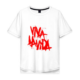 Мужская футболка хлопок Oversize с принтом Viva La Vida , 100% хлопок | свободный крой, круглый ворот, “спинка” длиннее передней части | coldplay