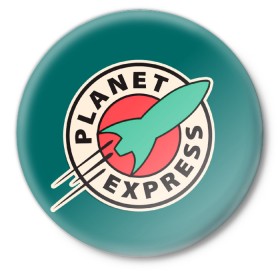 Значок с принтом Planet Express ,  металл | круглая форма, металлическая застежка в виде булавки | planet express