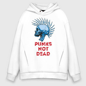 Мужское худи Oversize хлопок с принтом Punks not dead , френч-терри — 70% хлопок, 30% полиэстер. Мягкий теплый начес внутри —100% хлопок | боковые карманы, эластичные манжеты и нижняя кромка, капюшон на магнитной кнопке | music | punk | rock | skull | музыка | панк | рок | череп | черепа