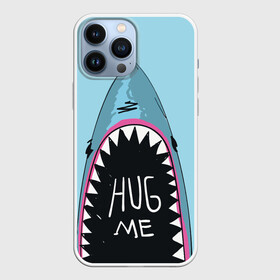 Чехол для iPhone 13 Pro Max с принтом Обними Меня   Акула ,  |  | Тематика изображения на принте: hug me | shark | челюсти