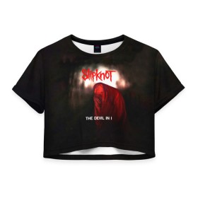 Женская футболка 3D укороченная с принтом Slipknot - The devil in i , 100% полиэстер | круглая горловина, длина футболки до линии талии, рукава с отворотами | slipknot | альтернативный метал | андерс | грув метал | дьявол | колсефни | кори | метал | музыка | ню метал | рок | слипкнот | тейлор