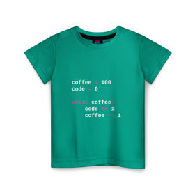 Детская футболка хлопок с принтом While coffee , 100% хлопок | круглый вырез горловины, полуприлегающий силуэт, длина до линии бедер | code | coffee | python | код | кофе | питон