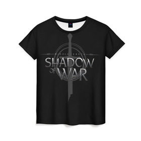 Женская футболка 3D с принтом Shadow of War 1 , 100% полиэфир ( синтетическое хлопкоподобное полотно) | прямой крой, круглый вырез горловины, длина до линии бедер | lord of the rings
