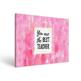 Холст прямоугольный с принтом Лучший учитель , 100% ПВХ |  | Тематика изображения на принте: день учителя | учитель