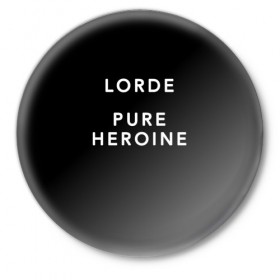 Значок с принтом Lorde ,  металл | круглая форма, металлическая застежка в виде булавки | Тематика изображения на принте: 