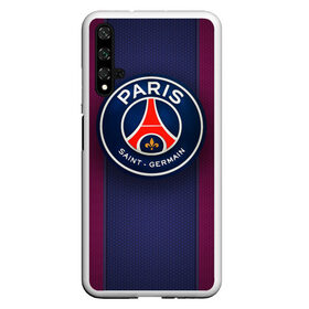 Чехол для Honor 20 с принтом Paris Saint-Germain , Силикон | Область печати: задняя сторона чехла, без боковых панелей | psg | париж | псж | форма | футбол