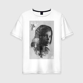 Женская футболка хлопок Oversize с принтом The Last of Us , 100% хлопок | свободный крой, круглый ворот, спущенный рукав, длина до линии бедер
 | гриб | грибы | джоэл | кордицепс | элли
