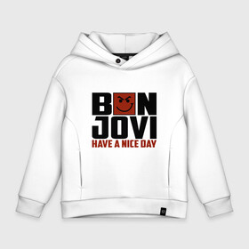 Детское худи Oversize хлопок с принтом Bon Jovi, have a nice day , френч-терри — 70% хлопок, 30% полиэстер. Мягкий теплый начес внутри —100% хлопок | боковые карманы, эластичные манжеты и нижняя кромка, капюшон на магнитной кнопке | bon jovi | бон | бон джови | глэм | группа | джови | джон | метал | рок | хард