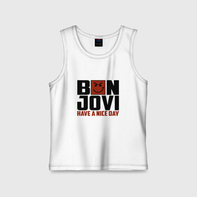 Детская майка хлопок с принтом Bon Jovi, have a nice day ,  |  | Тематика изображения на принте: bon jovi | бон | бон джови | глэм | группа | джови | джон | метал | рок | хард