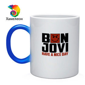 Кружка хамелеон с принтом Bon Jovi, have a nice day , керамика | меняет цвет при нагревании, емкость 330 мл | Тематика изображения на принте: bon jovi | бон | бон джови | глэм | группа | джови | джон | метал | рок | хард