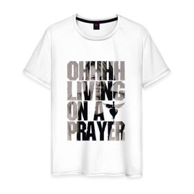 Мужская футболка хлопок с принтом Ohhhh living on a prayer , 100% хлопок | прямой крой, круглый вырез горловины, длина до линии бедер, слегка спущенное плечо. | bon jovi | бон | бон джови | глэм | группа | джови | джон | рок | хард